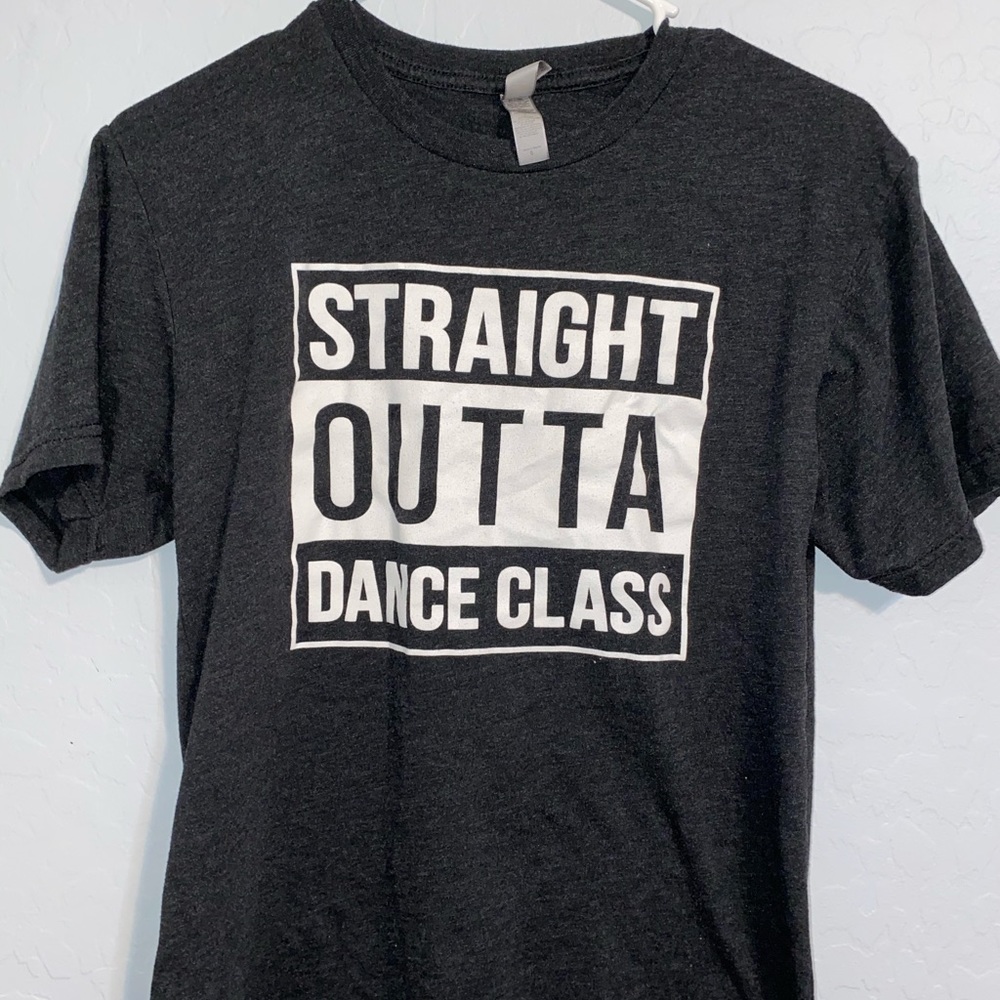 Straight outta dance class t-shirt